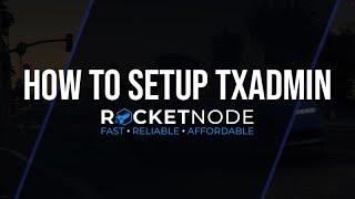 How To Setup TxAdmin Using RocketNode Hosting