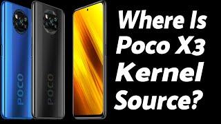 Where Are Poco X3 Kernel Sources?