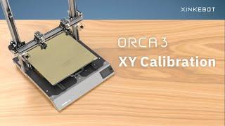 Xinkebot Orca 3 XY Calibration Tutorial