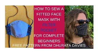 How to sew a fitted face mask with FILTER POCKET complete beginners free pattern Dhurata Davies