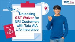 GST waiver process for Tata AIA NRI customers