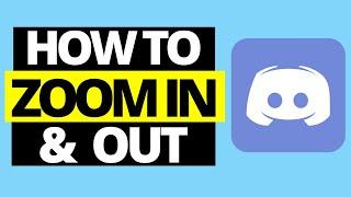 How To Zoom IN & OUT On Discord (PC & Mac)