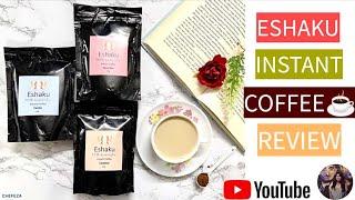 Eshaku Instant Flavoured Coffee Review| Coffee Product Review | Chefeza