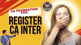 CA foundation Fail Register to CA intermediate New Course