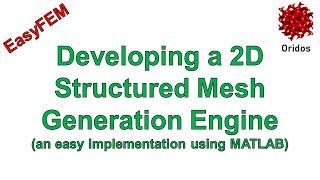 Developing a 2D Structured Mesh Generation Engine (an easy implementation using MATLAB)