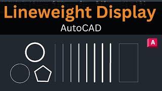 Make Line Thickness Visible in Drawing - AutoCAD