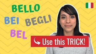 MY TRICK on how to use BELLO | IRREGULAR Italian Adjective “Bello”