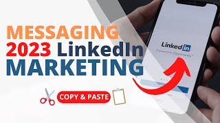 Linkedin Marketing for Business 2023 | Linkedin Marketing Messaging