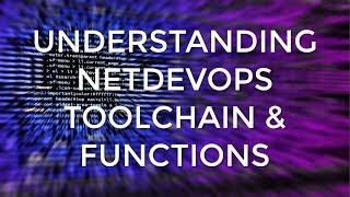 Understanding NetDevOps Toolchain and Functions