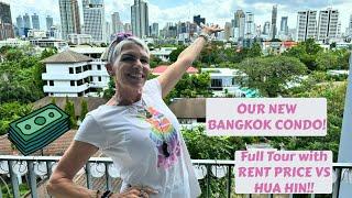 Our NEW BANGKOK Condo Tour!! Including what we pay for Rent in Bangkok VS Hua Hin..