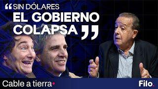 Alejandro Olmos Gaona: "Milei está desesperado porque sin dólares colapsa" | Cable a Tierra