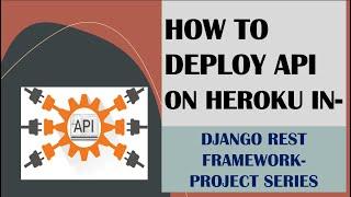 Deploy Django Project on Heroku | Deploy Rest API on Heroku