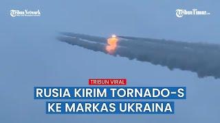 Peluncur Roket Tornado Rusia Beraksi Tembaki Infrastruktur dan Peralatan Militer Ukraina