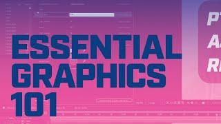 After Effects Essential Graphics 101: Templatize your workflow