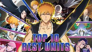 (AUGUST 2023 8TH ANNIVERSARY) TOP 10 OVERALL BEST UNITS IN THE GAME! Bleach Brave Souls