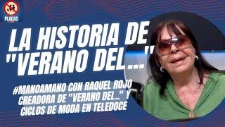 #ManoAMano con Raquel Rojo, creadora de "Verano del..." y ciclos de Moda de Teledoce #RESCATEVHS