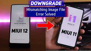 MIUI 12 Error - Flashing Stock MIUI 11 Rom in k20 pro - Mismatching Image file Error - Fastboot