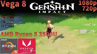 Genshin Impact | AMD Ryzen 5 3500U APU | Vega 8 | 1080p 720p Tested