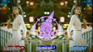 val8ស្រាមួយកែវKhmer, Remix 2022 ft Bro ToLa Melody