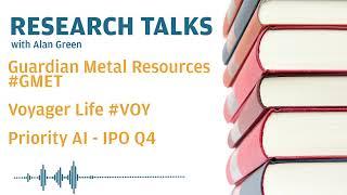 Research Talks - Guardian Metal Resources #gmet, Voyager Life #voy, Priority AI