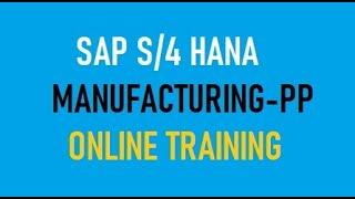 SAP S/4 HANA Manufacturing (PP on HANA) Online Training - 1st Session - Learnmyit.com