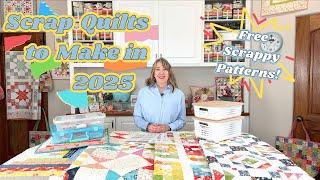 Scrappy Quilts to make in 2025 | Free Scrappy Quilt Patterns