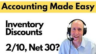 FA27 - Inventory Discounts (2/10, Net 30) EXPLAINED