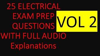 25 Electrical Exam Prep Questions with Full Explanations Volume 2