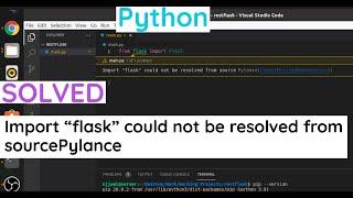 SOLVED : Import “flask” could not be resolved from sourcePylance in Python