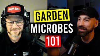 Scientist Reveals Key Facts About Garden Microbes to Improve Your Soil! (Garden Talk #159)