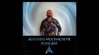 Alfonso Muchacho's Podcast - Episode 152 August 2023