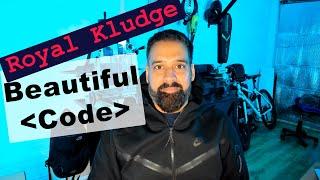 Royal Kludge and Beautiful Code for Software Developers