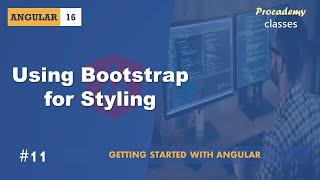 #11 Using Bootstrap for Styling | Angular Components & Directives| A Complete Angular Course