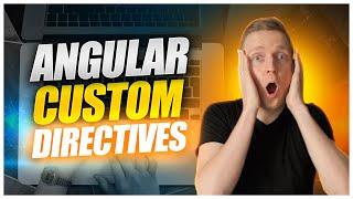 Angular Custom Directives - Attribute Directive | Structural Directive | Component Directive
