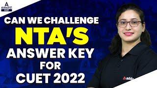 Can we Challenge NTA's Answer key for Cuet 2022