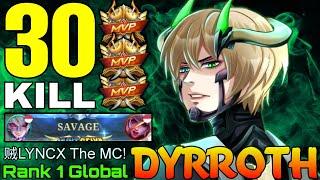 30 Kills + SAVAGE! Dyrroth Super Carry - Top 1 Global Dyrroth by 贼LYNCX The MC! - Mobile Legends