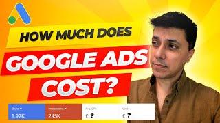 How much does GOOGLE ADS cost? | In Detail |Ajay Dhunna