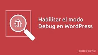 Habilitar modo Debug en WordPress