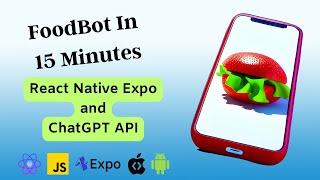 Building an Advanced Food Chatbot with React Native Expo and ChatGPT API | Tutorials For Beginners