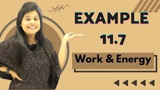 Example 11.7 | Chapter 11 | Work And Energy | Class 9 Science