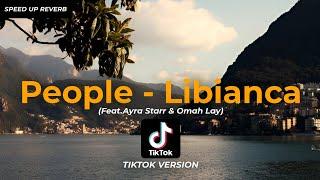 People - Libianca SPEED UP REVERB (TIKTOK VERSION) (Feat.Ayra Starr & Omah Lay)