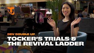 Dev Double Up: Tocker's Trials & New Revival Ladder | Dev Video - Teamfight Tactics