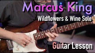 Marcus King   Wildflowers & Wine Solo Lesson