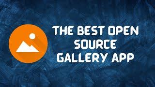 Open Source Gallery App Android | Open Source Gallery Android |  Github | Fdroid | F-Droid