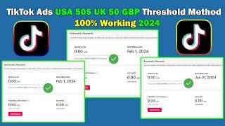 Tiktok ads Threshold (USA 50$ UK 50 GBP) Method 100% Working 2024