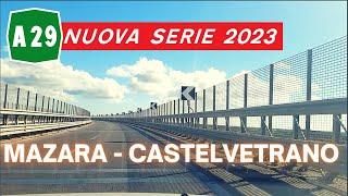 AUTOSTRADA A29 PALERMO-MAZARA DEL VALLO | MAZARA-CASTELVETRANO | NUOVA SERIE 2023