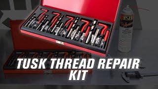 How To Fix Damaged Threads Using the Tusk Thread Repair Master Kit