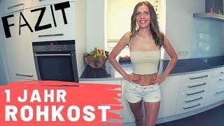 FAZIT nach 1 Jahr ROHKOST MEINE Erfolge Erfahrungen Vorteile Tipps Roh & Vegan | Rohkost-Ernährung