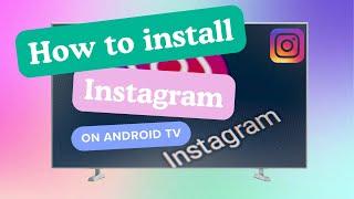 How to install Instagram on Android TV