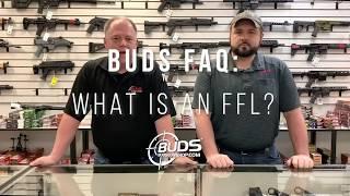 Buds FAQ - What is an FFL?